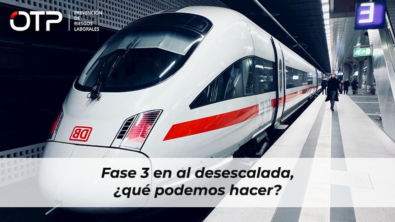 Fase 3 en al desescalada, ¿qué podemos hacer?